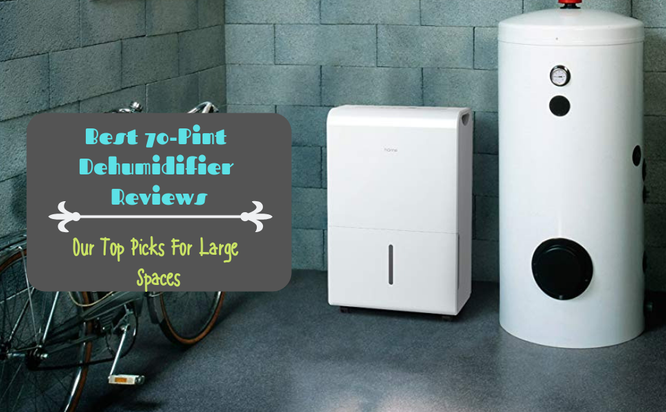 Best 70-Pint Dehumidifier Reviews featured image